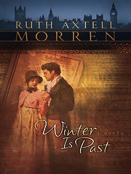 Title details for Winter Is Past by Ruth Axtell Morren - Wait list